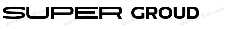 super GROUD字体转换